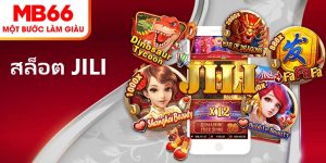 สล็อต Jili – เล่นเกมรับรางวัลทันทีที่คาสิโน MB66